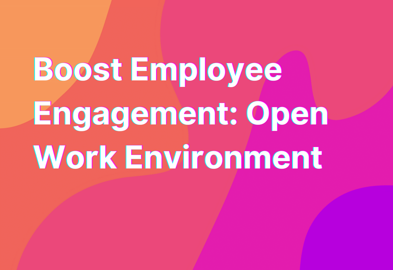 boost-employee-engagement-open-work-environment-remoteteamer