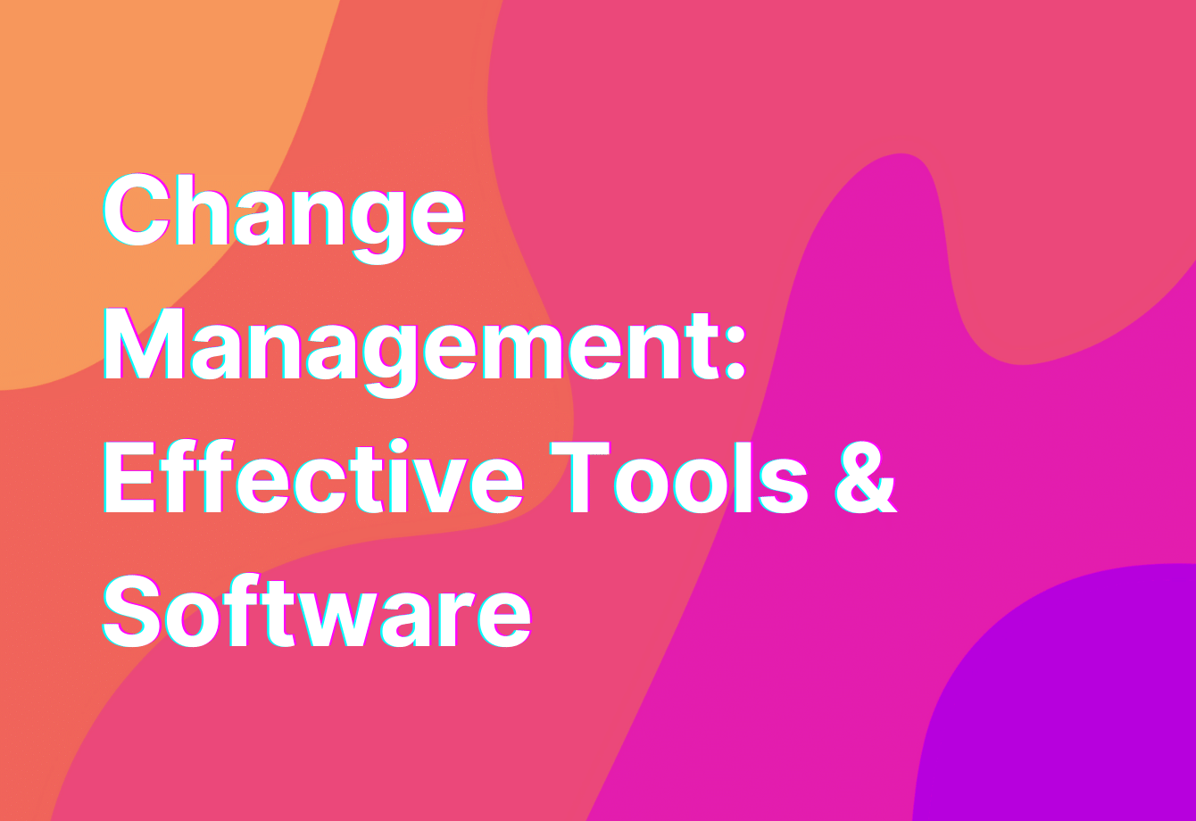 change-management-effective-tools-software-remoteteamer